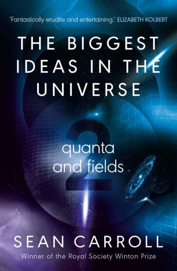 The Biggest Ideas in the Universe Quanta and Fields - Oneworld