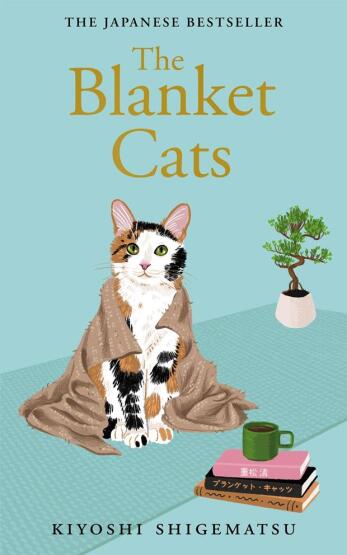 The Blanket Cats - MacLehose Press