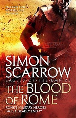 The Blood Of Rome (Eagles Of The Empire 17) - Headline