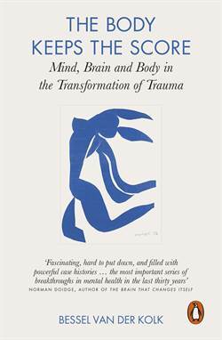 The Body Keeps The Score: Mind, Brain And Body İn The Transformation Of Trauma - Penguin Books UK