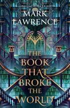 The Book That Broke The World (The Library Trilogy 2) - Harper Collins UK