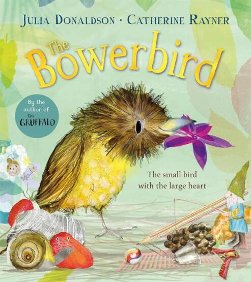 The Bowerbird - Macmillan Children’s