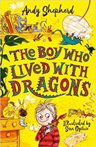 The Boy Who Lived With Dragons - Piccadilly Press