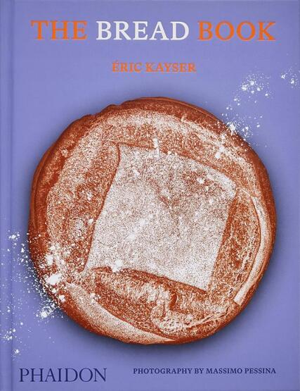 The Bread Book 60 Artisanal Recipes for the Home Baker, from the Author of The Larousse Book of Bread - 1