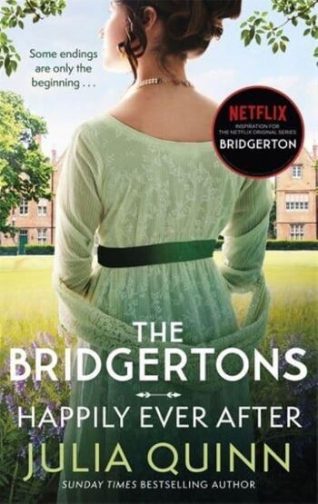 The Bridgertons Happily Ever After - Bridgerton Series - Piatkus