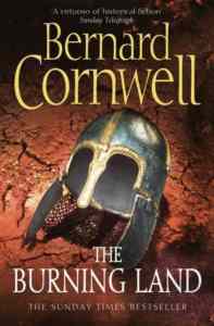 The Burning Land (The Last Kingdom 5) - Harper Collins UK