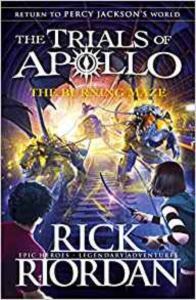 The Burning Maze (The Trials Of Apollo 3) - Puffin Books UK
