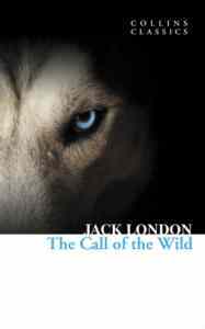 The Call Of The Wild - Collins Classics