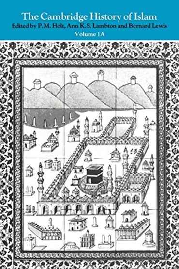 The Cambridge History of Islam: Volume 1 - The Cambridge History of Islam - Publisher