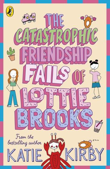 The Catastrophic Friendship Fails of Lottie Brooks - Lottie Brooks - Puffin Books UK