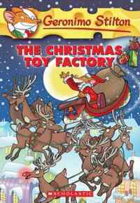 The Christmas Toy Factory (Geronimo Stilton 27) - Scholastic USA
