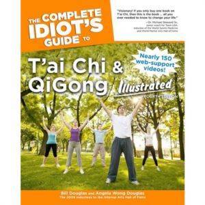 The Complete Idiot's Guide to T'ai Chi & QiGong Illustrated, Fourth Edition - 1