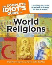 The Complete Idiot's Guide to World Religions, 4th Edition - Alpha USA