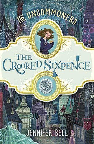 The Crooked Sixpence (The Uncommoners 1) - 1