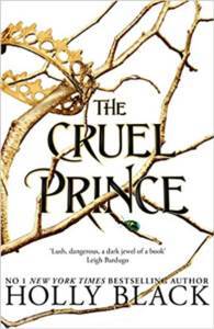 The Cruel Prince (The Folk Of The Air 1) - 1