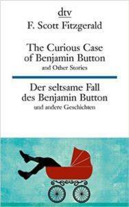 The Curius Case of Benjamin Button and Other Stories / Der seltsame Fall des Benjamin Button und andere Erzahlungen (zweisprachig) - Deutscher Taschenbuch Verlag