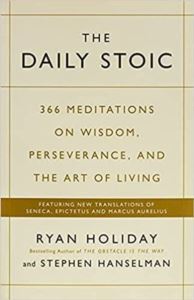 The Daily Stoic: 366 Meditations On Wisdom, Perseverance And The Art Of Living - 1