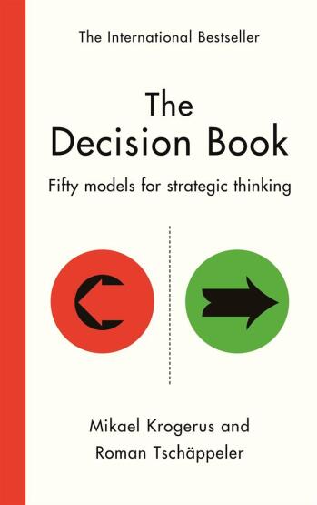 The Decision Book Fifty Models for Strategic Thinking - Profile Books