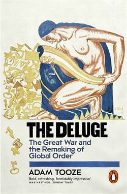 The Deluge: The Great War and the Remaking of Global Order 1916-1931 - Penguin Books UK