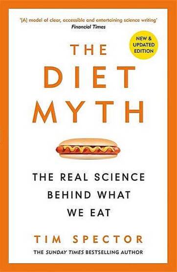 The Diet Myth The Real Science Behind What We Eat - 1