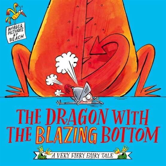 The Dragon With the Blazing Bottom - A Very Fiery Fairy Tale - 1