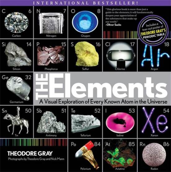 The Elements A Visual Exploration of Every Known Atom in the Universe - Black Dog & Leventhal
