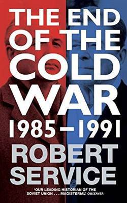 The End of Cold War: 1985-1991 - Pan Books