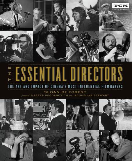 The Essential Directors The Art and Impact of Cinema's Most Influential Filmmakers (Silent Era Through 1970S) - Running Press