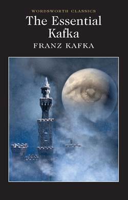 The Essential Kafka: The Castle, The Trial, Metamorphosis and Other Stories - 1