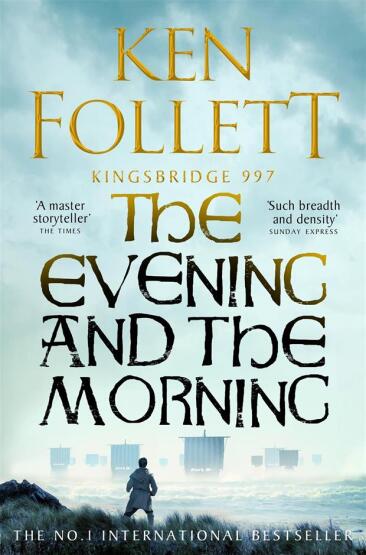 The Evening And The Morning (The Kingsbridge 4) - Pan Books