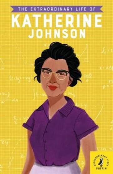 The Extraordinary Life of Katherine Johnson - Puffin Books UK