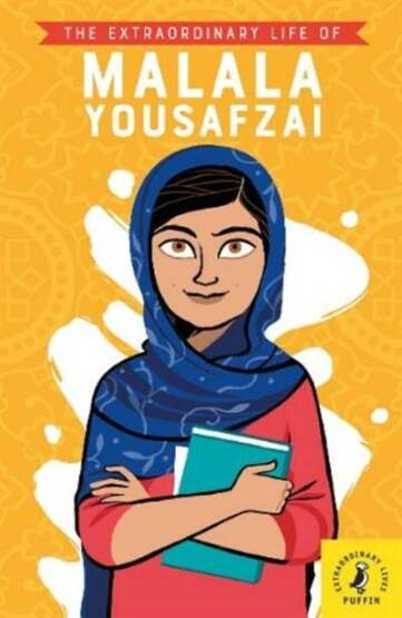 The Extraordinary Life of Malala Yousafzai - Puffin Books UK