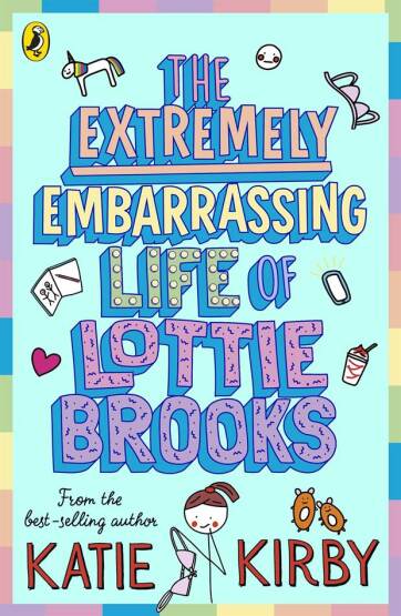 The Extremely Embarrassing Life of Lottie Brooks - Lottie Brooks - Puffin Books UK