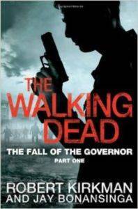 The Fall of the Governor 1 (Walking Dead 3) Novel - Macmillan UK