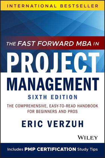 The Fast Forward MBA in Project Management - Fast Forward MBA Series - John Wiley
