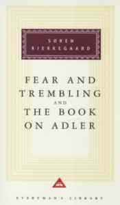 The Fear and Trembling and the Book on Adler (hardcover) - 1