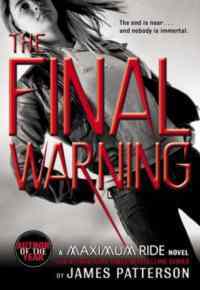 The Final Warning (Maximum Ride 4) - Little Brown USA