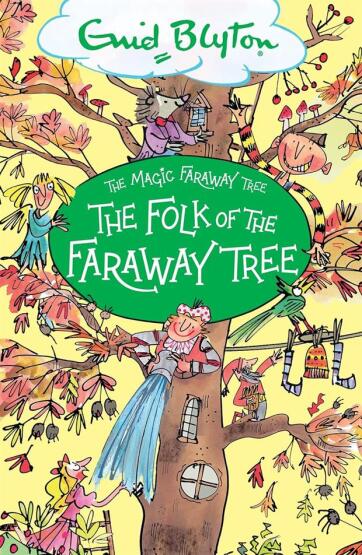 The Folk of the Faraway Tree - The Magic Faraway Tree - Hodder Children's Books
