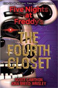 The Fourth Closet (Five Nights At Freddy's 3) - Scholastic USA