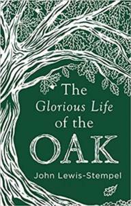 The Glorious Life Of The Oak - Doubleday UK
