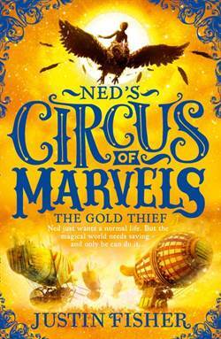 The Gold Thief (Ned's Circus of Marvels 2) - 1