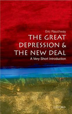 The Great Depression and New Deal: A Very Short Introduction - Oxford University Press UK