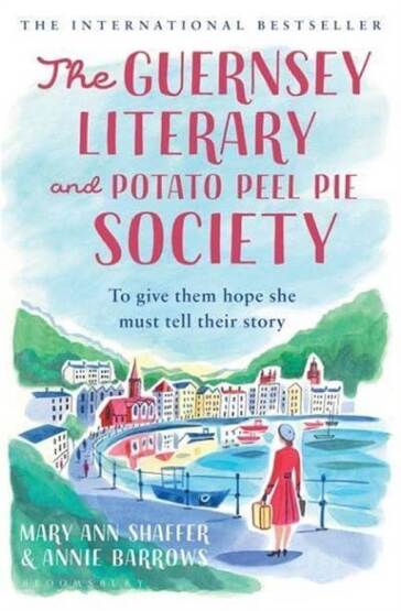 The Guernsey Literary and Potato Peel Pie Society - Bloomsbury