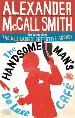 The Handsome Man's De Luxe Cafe (No. 1 Ladies' Detective Agency) - Abacus