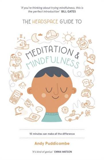 The Headspace Guide To Mindfulness & Meditation - 1