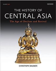 The History Of Central Asia 4: The Age Of Decline And Revival - 1