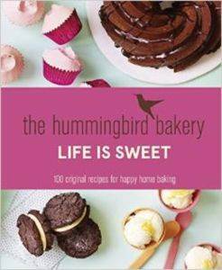 The Hummingbird Bakery: Life is Sweet - Fourth Estate