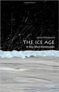 The Ice Age: A Very Short Introduction (Very Short Introductions) - 1