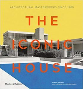The Iconic House: Architectural Masterworks Since 1900 - Thames & Hudson