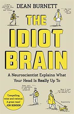 The Idiot Brain: A Neuroscientist Explains What Your Head İs Really Up To - 1